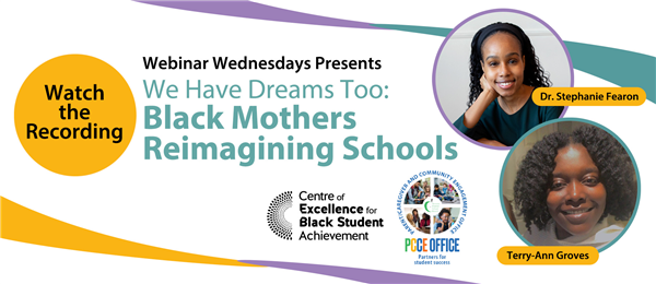 Webinar Wednesdays Presents We Have Dreams Too: Black Mothers Reimagining Schools